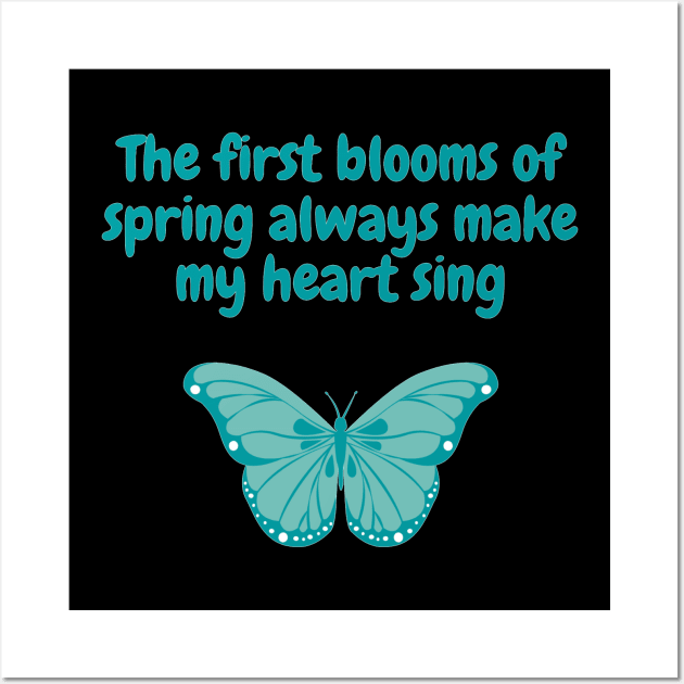 Spring Quote "The first blooms of spring always make my heart sing" Dark version Wall Art by Smile Flower